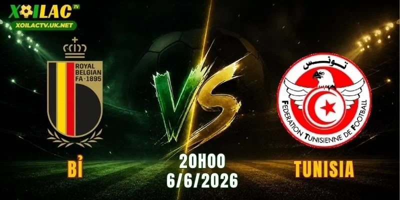 Bỉ vs Tunisia