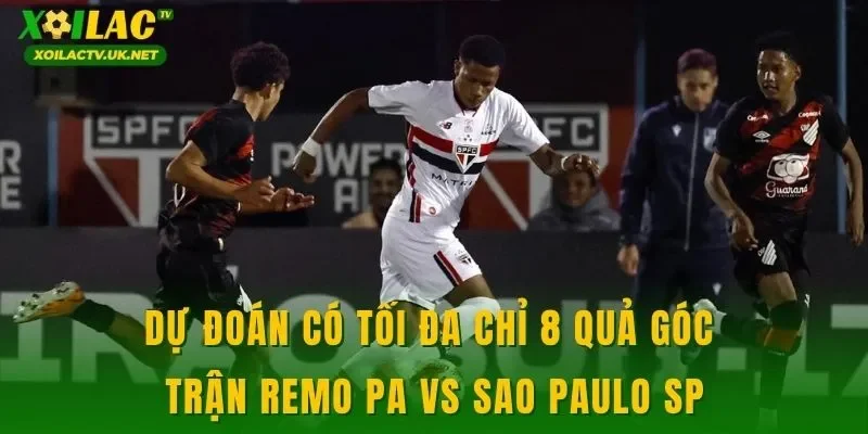 Dự đoán có tối đa chỉ 8 quả góc trận Remo PA vs Sao Paulo SP