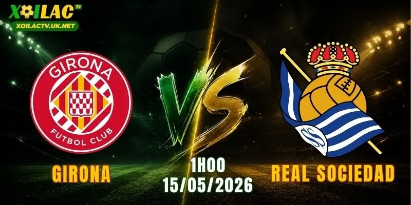 Girona vs Real Sociedad