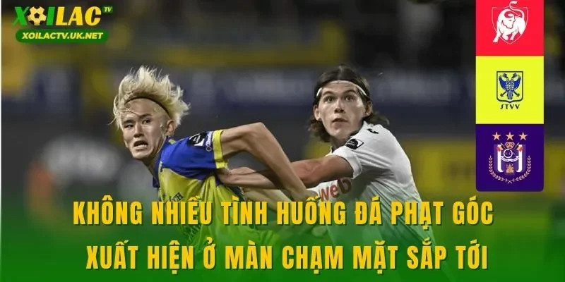 Không nhiều tình huống đá phạt góc xuất hiện ở màn chạm mặt sắp tới