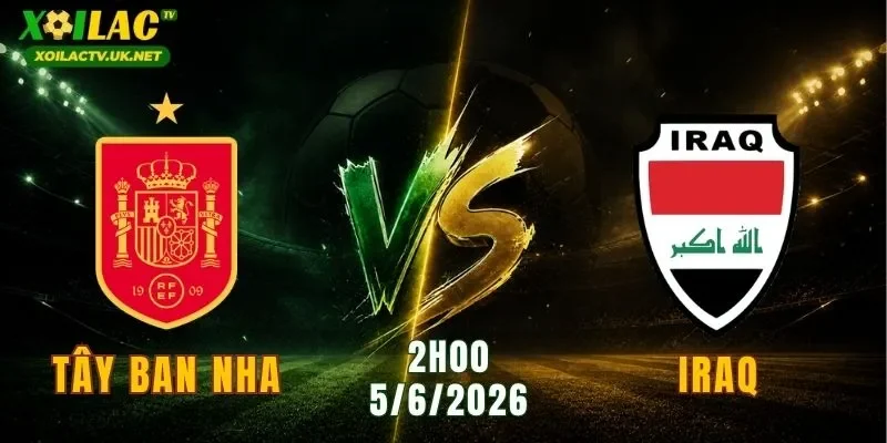 Tây Ban Nha vs Iraq