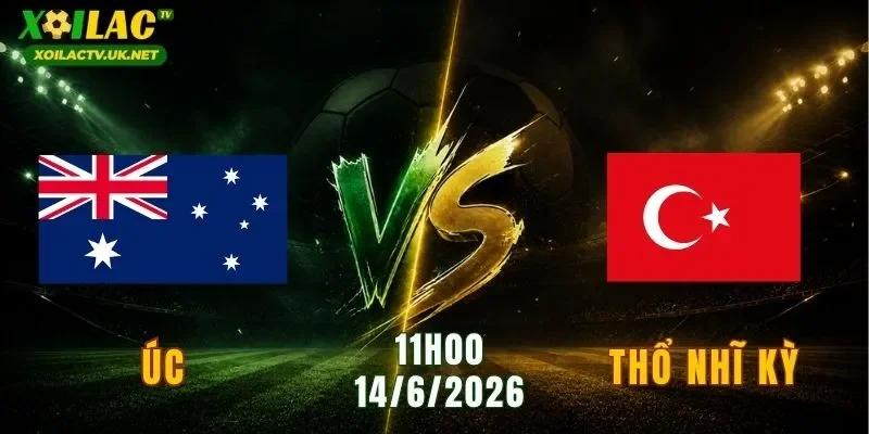 Úc vs Thổ Nhĩ Kỳ