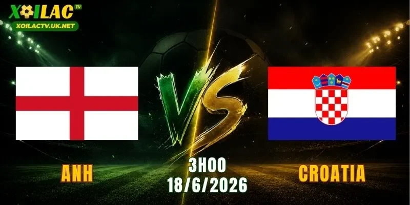 Anh vs Croatia