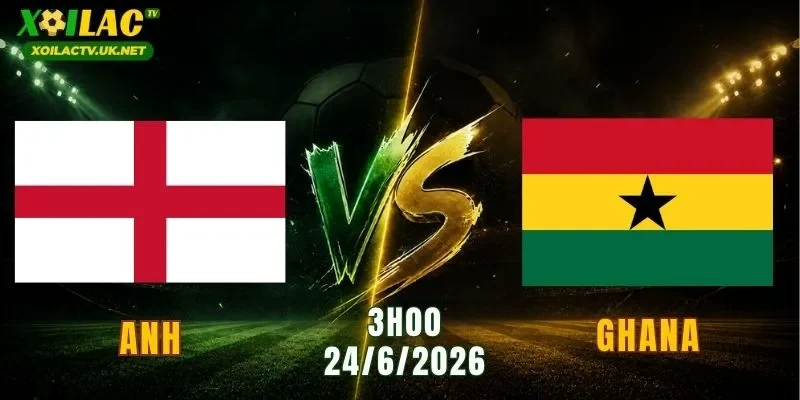 Anh vs Ghana