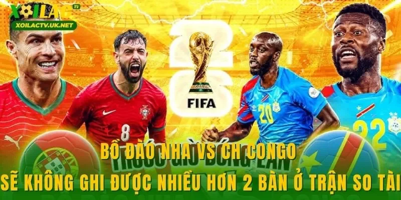 Bồ Đào Nha vs CH Congo sẽ không ghi được nhiều hơn 2 bàn ở trận so tài