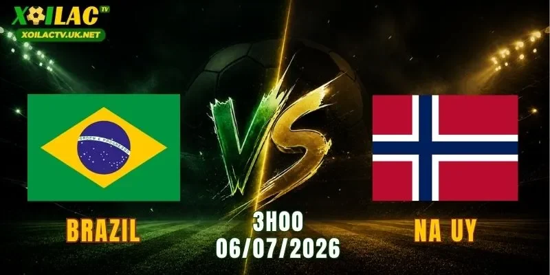 Brazil vs Na Uy