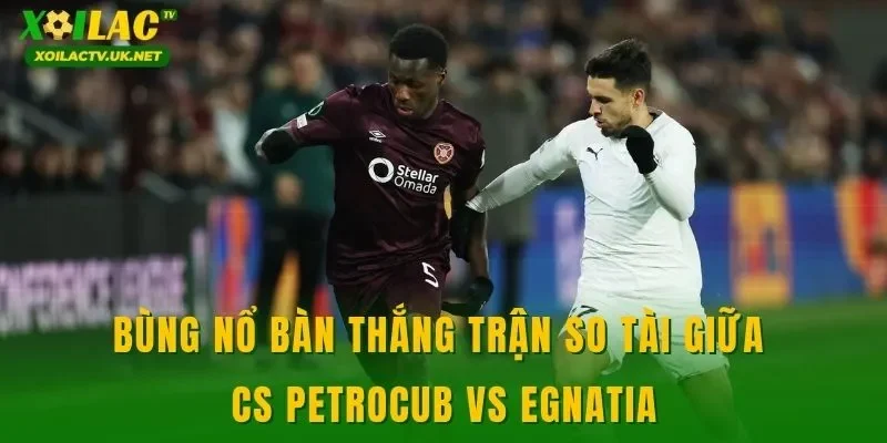 Bùng nổ bàn thắng trận so tài giữa CS Petrocub vs Egnatia