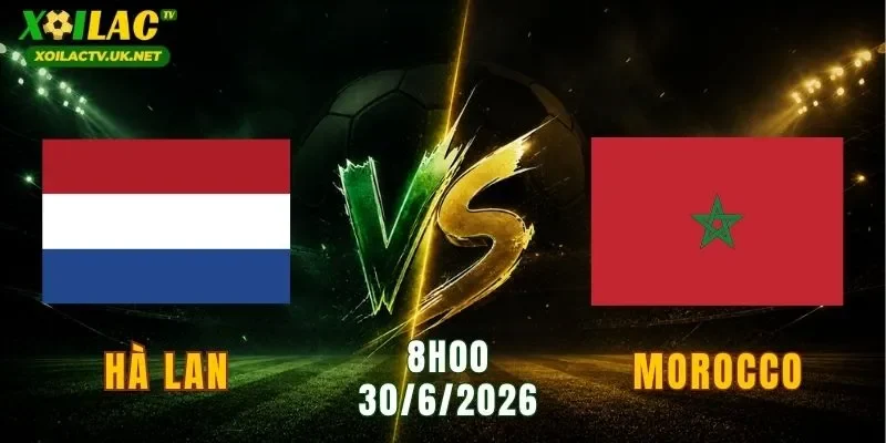 Hà Lan vs Morocco