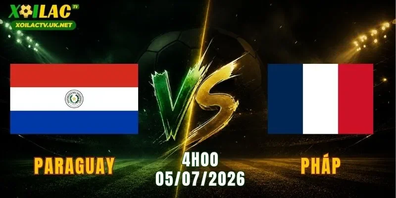 Paraguay vs Pháp