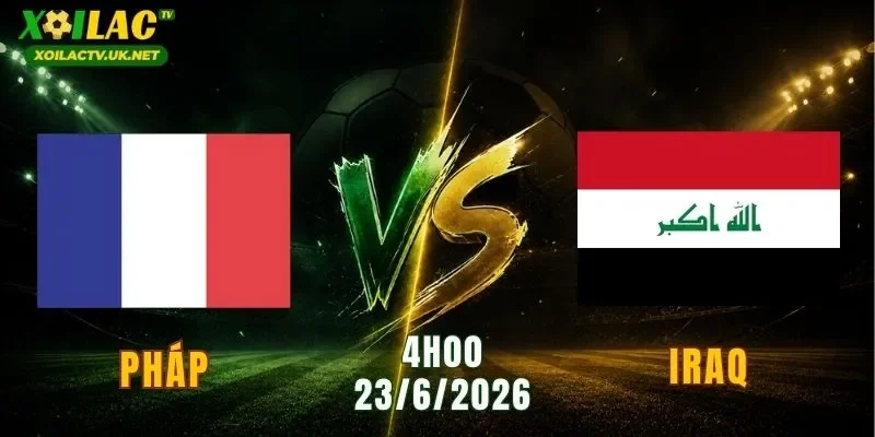 Pháp vs Iraq