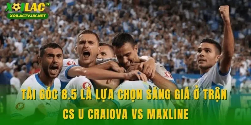 Tài góc 8.5 là lựa chọn sáng giá ở trận CS U Craiova vs Maxline
