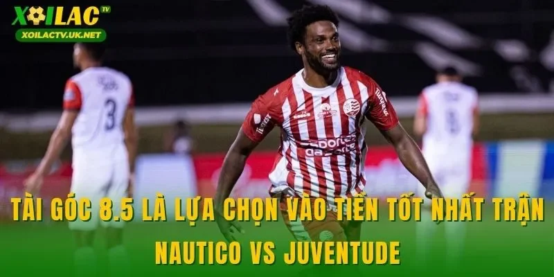 Tài góc 8.5 là lựa chọn vào tiền tốt nhất trận Nautico vs Juventude