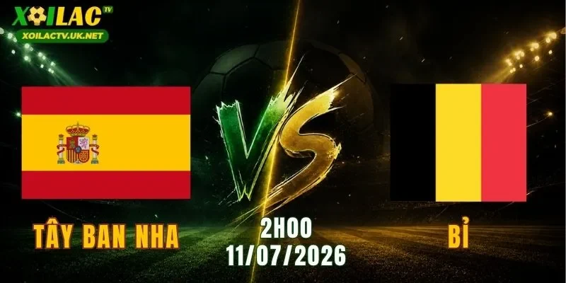 Tây Ban Nha vs Bỉ