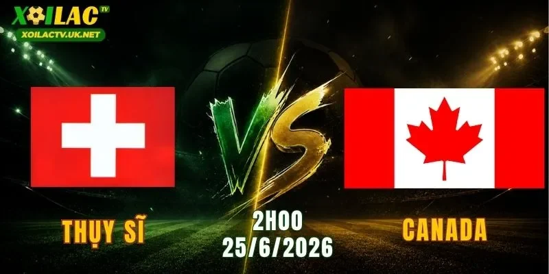 Thụy Sĩ vs Canada
