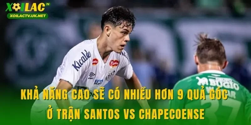 Khả năng cao sẽ có nhiều hơn 9 quả góc ở trận Santos vs Chapecoense