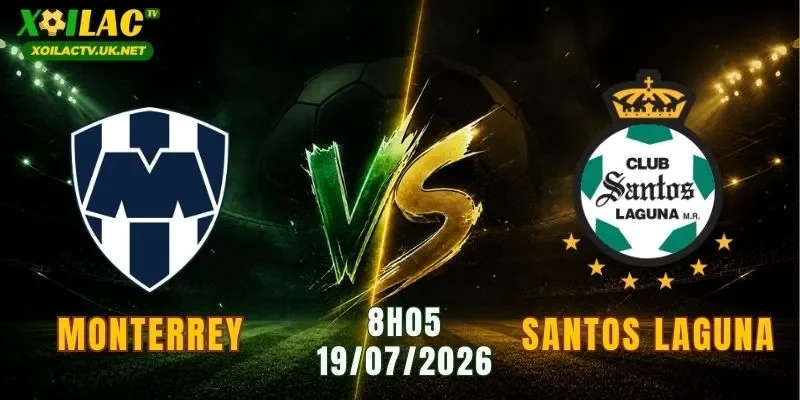 Monterrey vs Santos Laguna