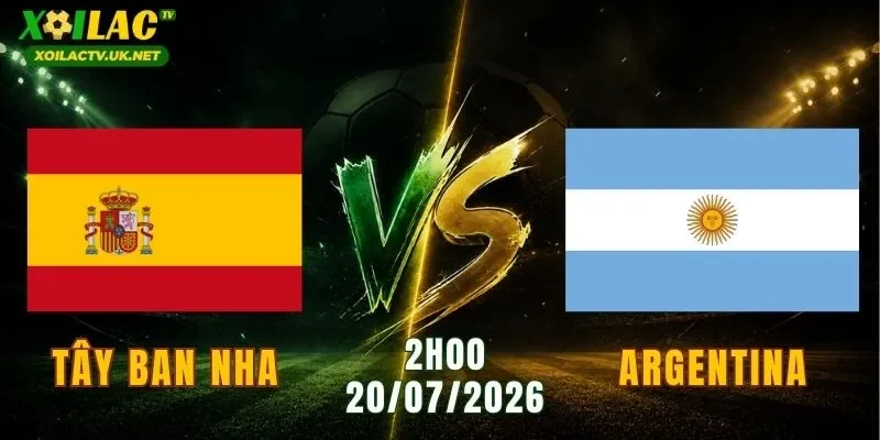 Tây Ban Nha vs Argentina