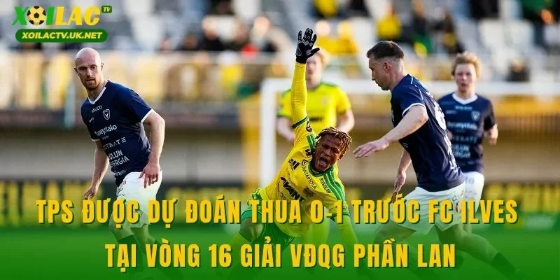 TPS được dự đoán thua 0-1 trước FC Ilves tại vòng 16 giải VĐQG Phần Lan