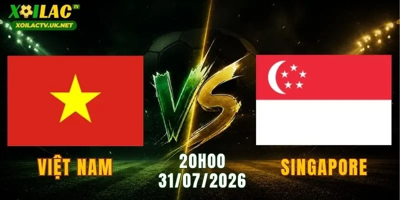 Việt Nam vs Singapore